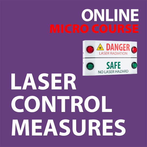 Laser Control Measures: Laser Safety Micro Online Course