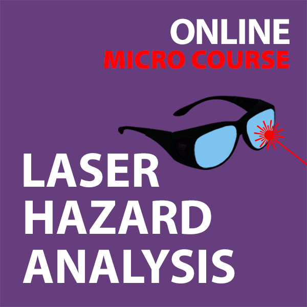Laser Hazard Analysis: Laser Safety Micro Online Course