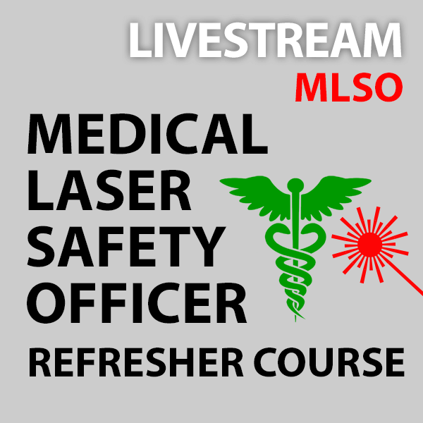 Livestream Medical Laser Safety Officer Refresher Course